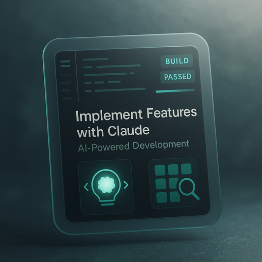 Implement Features with Claude: AI-Powered Development