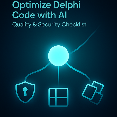 Optimize Delphi Code with AI: Quality & Security Checklist