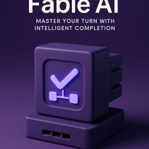 Fable AI: Master Your Turn with Intelligent Completion