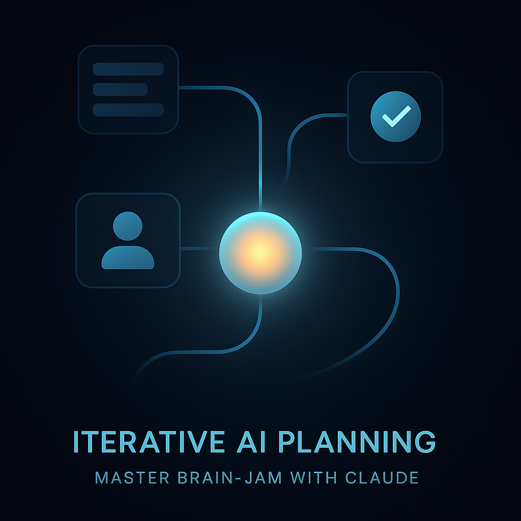 Iterative AI Planning: Master Brain-Jam with Claude