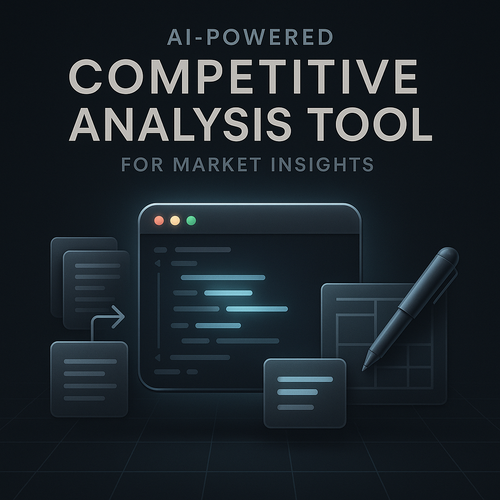 AI-Powered Competitive Analysis Tool for Market Insights