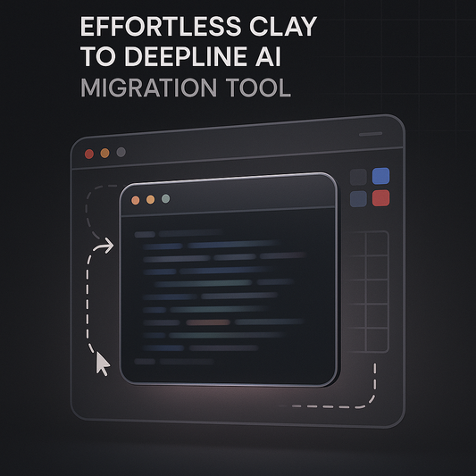 Effortless Clay to Deepline AI Migration Tool