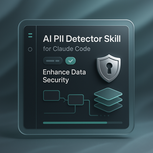 AI PII Detector Skill for Claude Code: Enhance Data Security