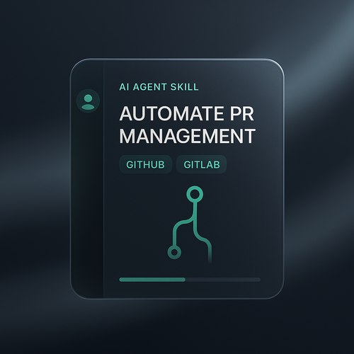 AI Agent Skill: Automate GitHub and GitLab PR Management