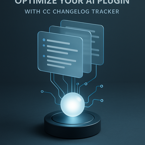 Optimize Your AI Plugin with CC Changelog Tracker