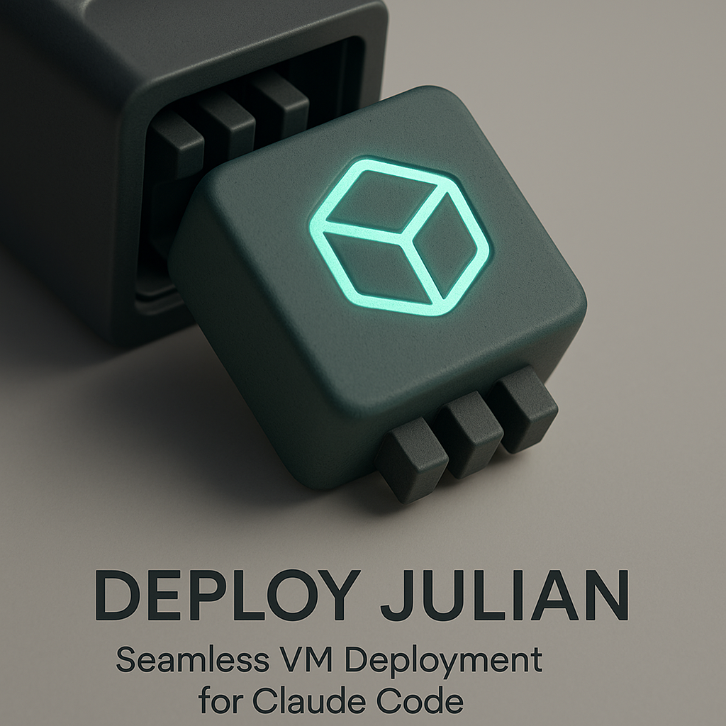 Deploy Julian: Seamless VM Deployment for Claude Code