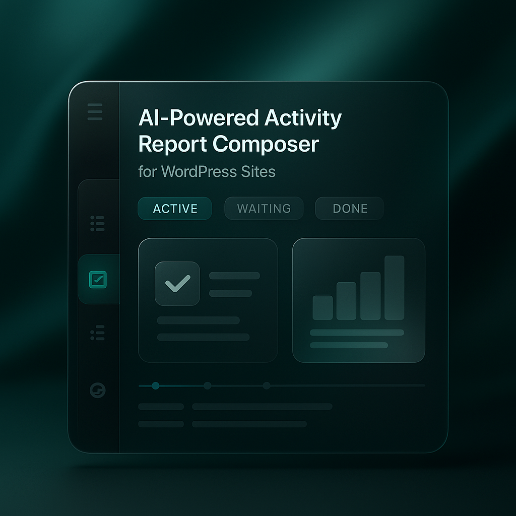 AI-Powered Activity Report Composer for WordPress Sites