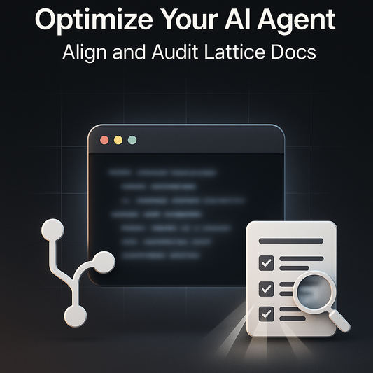 Optimize Your AI Agent: Align and Audit Lattice Docs