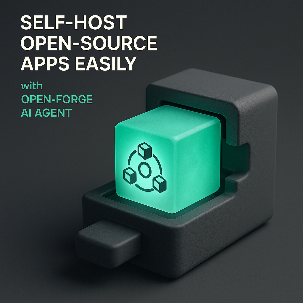 Self-Host Open-Source Apps Easily with Open-Forge AI Agent